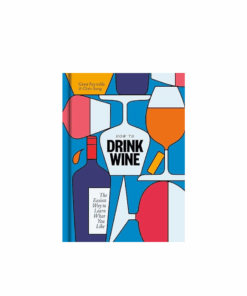 How to Drink Wine | The Easiest Way to Learn What You Like